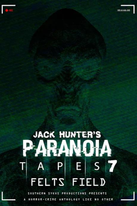 Параноидальные плёнки 7: Фелтс Филд (2020)